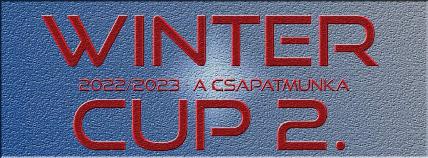 Winter Cup 2022/23 – 2. forduló – A csapatmunka (2022.12.10 és 12.11)