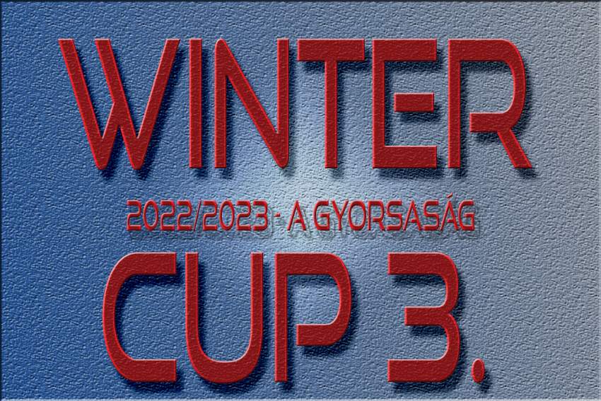 Winter Cup 2022/23 – 3. forduló – A gyorsaság (2023.01.22)